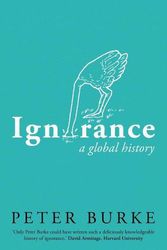 Cover Art for 9780300265958, Ignorance: A Global History by Peter Burke