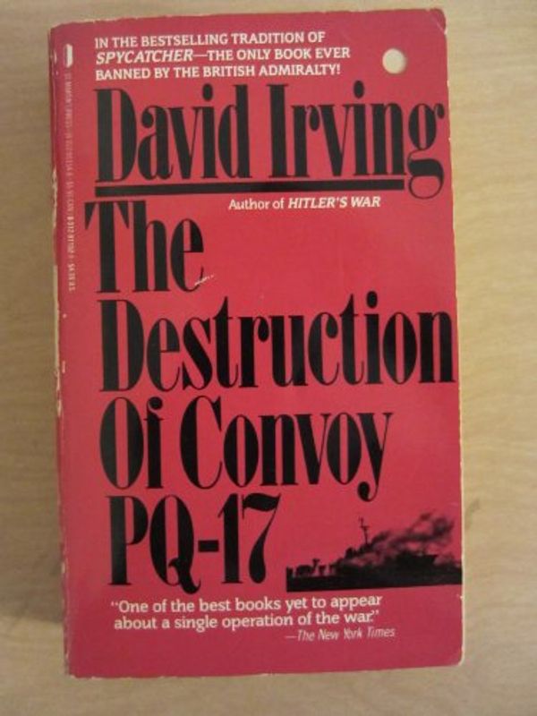 Cover Art for 9780312911522, The Destruction of Convoy PQ-17 by David John Caldwell Irving