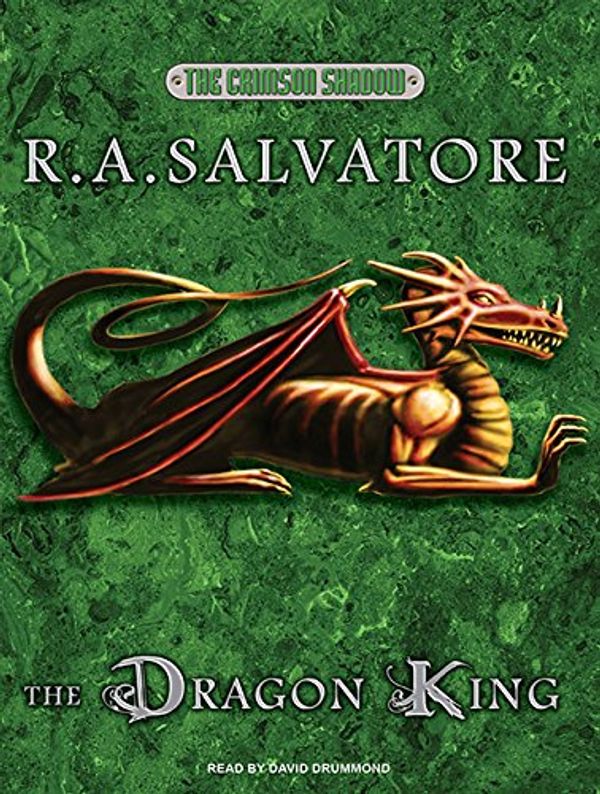 Cover Art for 9781400113583, The Dragon King by R. A. Salvatore