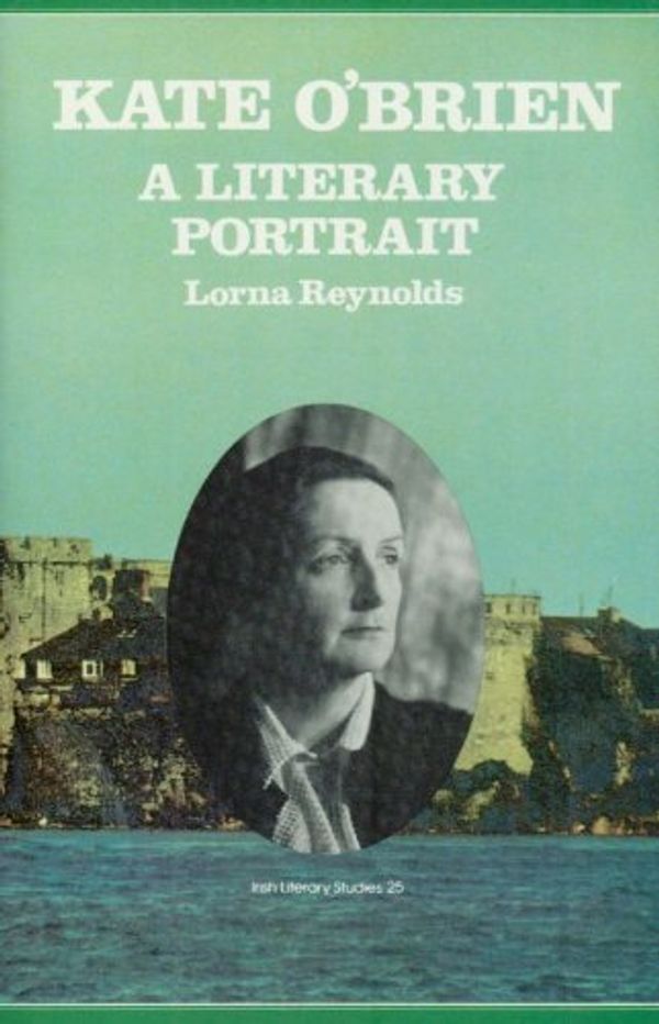 Cover Art for 9780389206132, Kate O'Brien by Lorna Reynolds