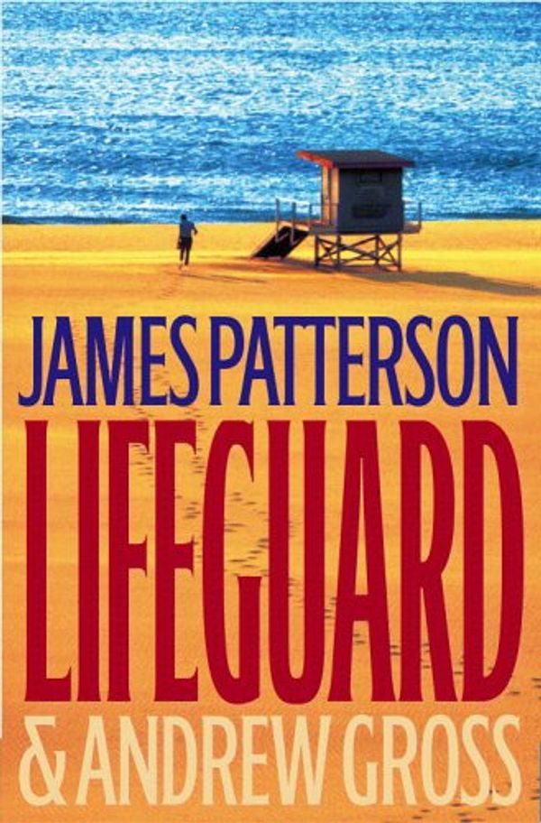 Cover Art for 9780316057851, Lifeguard by Andrew Gross James Patterson
