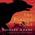 Cover Art for 9781101970690, The Plague Dogs by Richard Adams