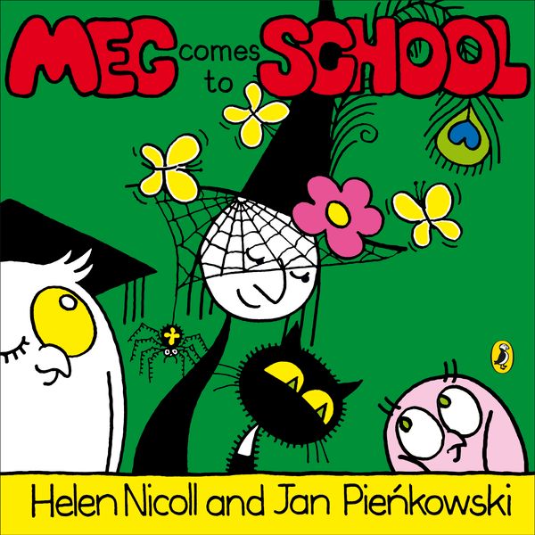 Cover Art for 9780141337128, Meg and Mog: Meg Comes to School by Helen Nicoll, Jan Pienkowski