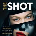 Cover Art for 9781761267031, The Shot by Naima Brown