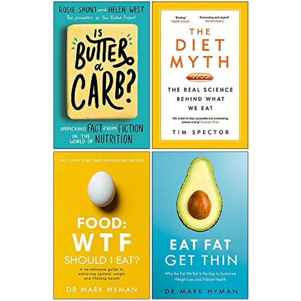 Cover Art for 9789123887873, Is Butter a Carb, The Diet Myth, Food Wtf Should I Eat, Eat Fat Get Thin 4 Books Collection Set by Rosie Saunt, Helen West, Professor Tim Spector, Mark Hyman