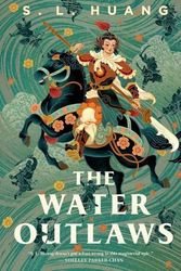Cover Art for 9781250180421, The Water Outlaws by Huang, S. L.