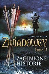 Cover Art for 9788376861203, Zwiadowcy Ksiega 11 Zaginione historie by John Flanagan