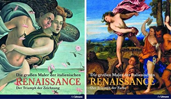 Cover Art for 9783833160417, Die großen Maler der italienischen Renaissance: Der Triumpf der Zeichnung, Der Triumpf der Farbe by 
