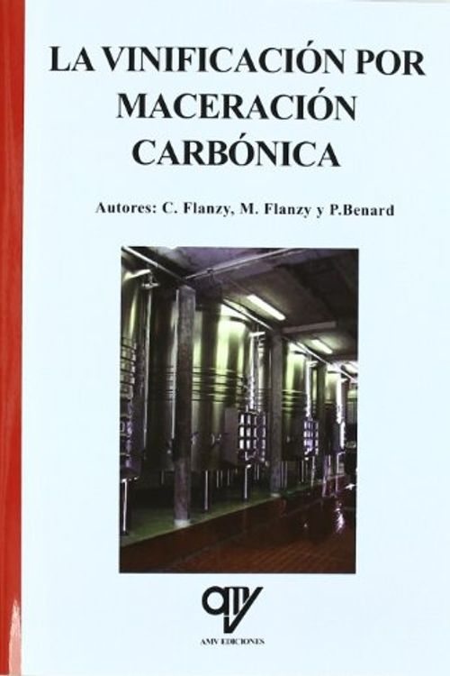 Cover Art for 9788496709461, La vinificación por maceración carbónica by Michel Flanzy, Pierre Benard Claude Flanzy