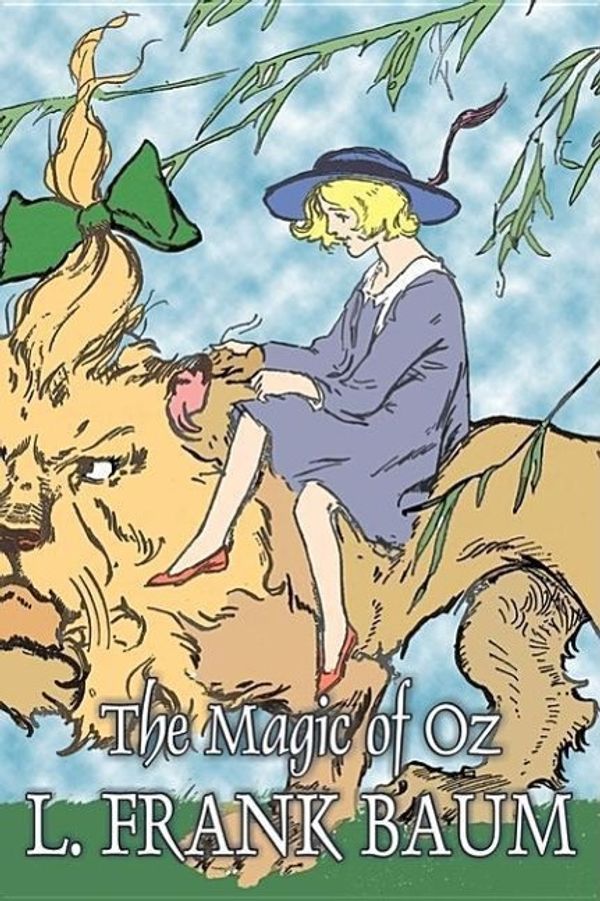 Cover Art for 9781603126717, The Magic of Oz by L. Frank Baum