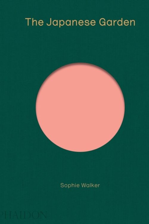 Cover Art for 9780714874777, The Japanese Garden by Sophie Walker