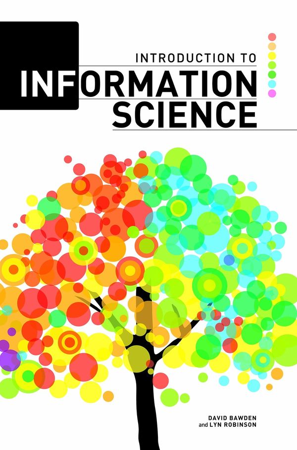 Cover Art for 9781555708610, Introduction to Information Science by David Bawden, Lyn Robinson