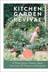 Cover Art for 9780760366868, Kitchen Garden Revival: A Modern Guide to Creating a Stylish Small-scale, Low-maintenance Edible Garden by Nicole Johnsey Burke