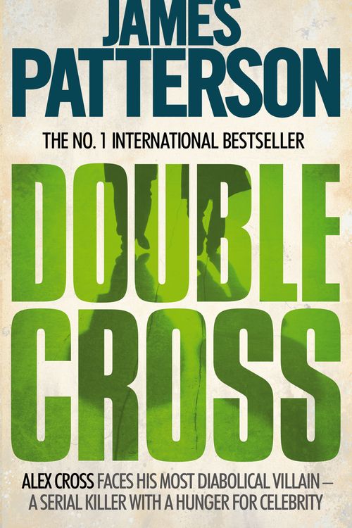 Cover Art for 9780755349418, Double Cross by James Patterson