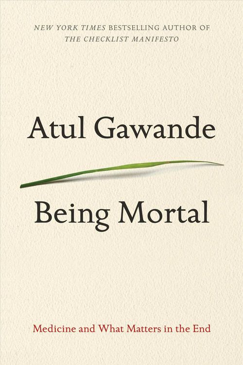 Cover Art for 9781594139246, Being Mortal: Medicine and What Matters in the End by Atul Gawande