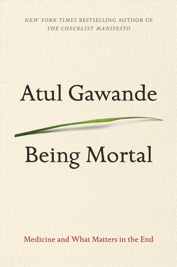 Cover Art for 9781594139246, Being Mortal: Medicine and What Matters in the End by Atul Gawande