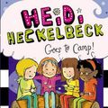 Cover Art for 9781442464810, Heidi Heckelbeck Goes to Camp! by Wanda Coven