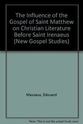 Cover Art for 9780865543775, The Influence of the Gospel of Saint Matthew on Christian Literature Before Saint Irenaeus by Edouard Massaux