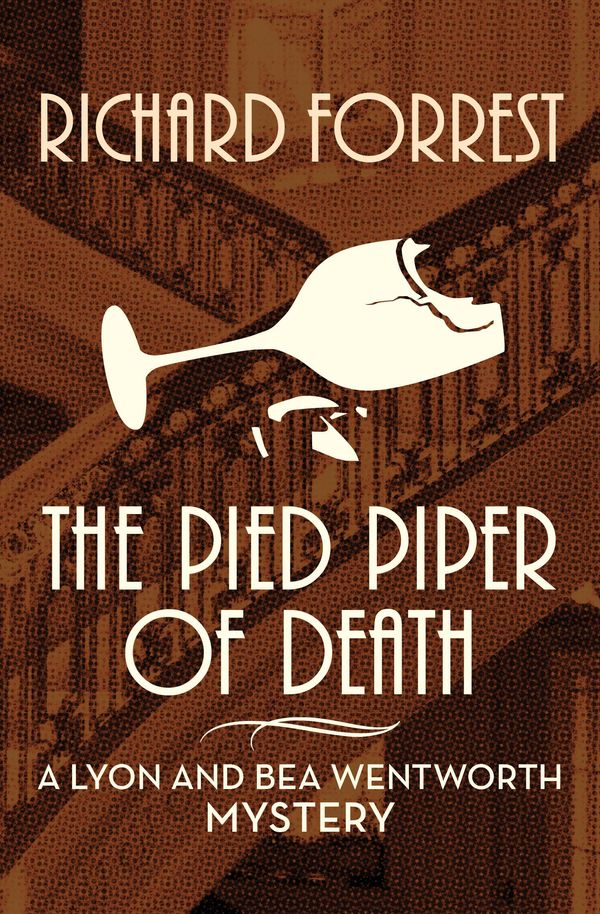 Cover Art for 9781504037907, The Pied Piper of Death by Richard Forrest