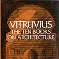 Cover Art for 9780486206455, The Ten Books on Architecture: Bks. I-X by Vitruvius