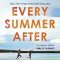 Cover Art for B09S3GTC95, Every Summer After: A heartbreakingly gripping story of love and loss by Carley Fortune