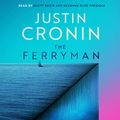 Cover Art for B0BMB7XGBD, The Ferryman by Justin Cronin