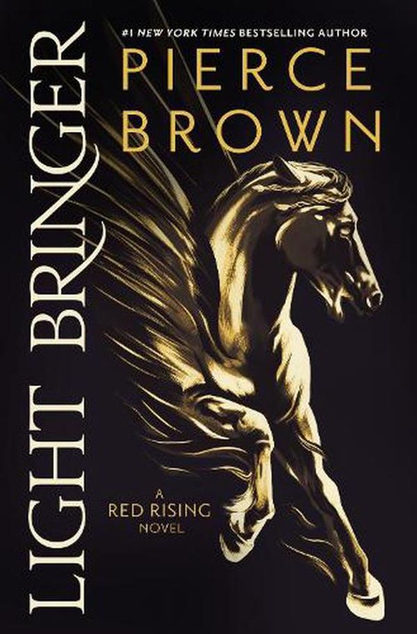 Cover Art for 9781473646827, Light Bringer: the Sunday Times bestseller by Pierce Brown