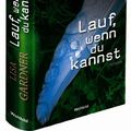 Cover Art for 9783898973250, Lauf, wenn du kannst by Lisa Gardner