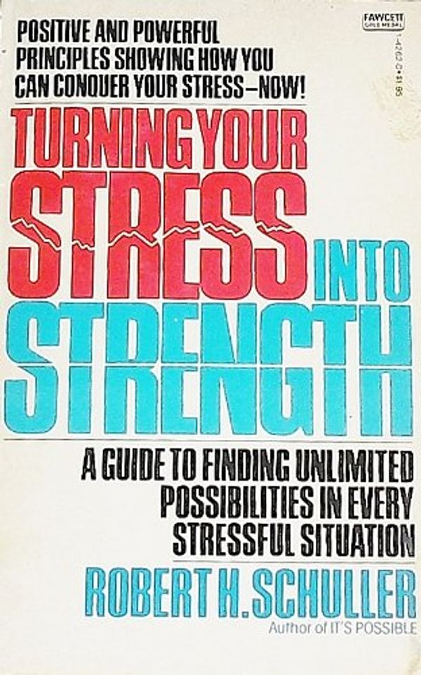 Cover Art for 9780449142622, Stress into Strength by Robert Schuller