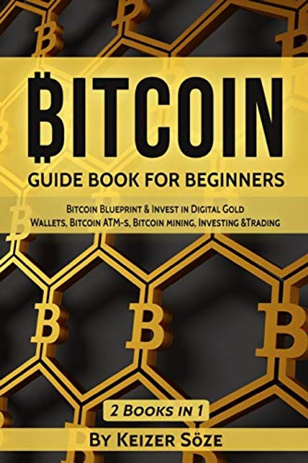 Cover Art for 9781839380389, Bitcoin: Guide Book for Beginners by Keizer Soze