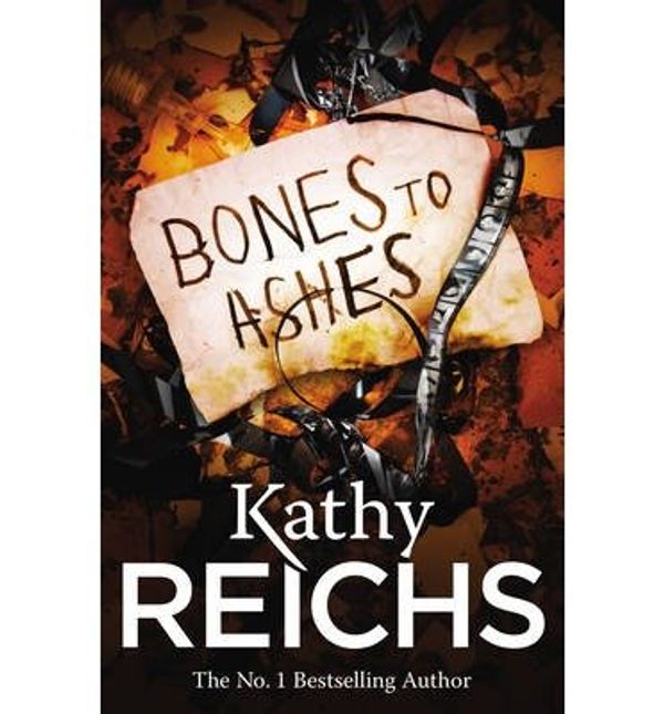 Cover Art for B00GX3X8DE, Bones to Ashes by Kathy Reichs