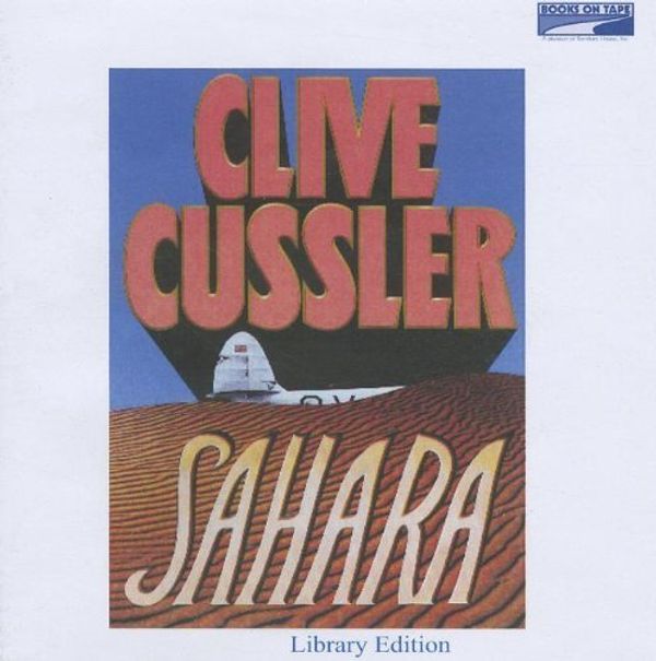 Cover Art for B01FGPZKJE, SAHARA, Unabridged (A Dirk Pitt novel) by Clive Cussler (1992-05-03) by Clive Cussler