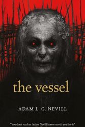 Cover Art for 9781739788612, The Vessel by Adam Nevill