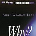 Cover Art for 9781423303145, Why? by Anne Graham Lotz