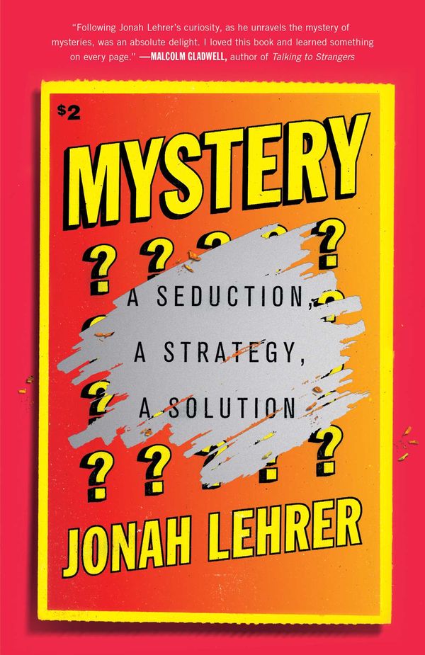 Cover Art for 9781501195877, Mystery: A Seduction, A Strategy, A Solution by Jonah Lehrer