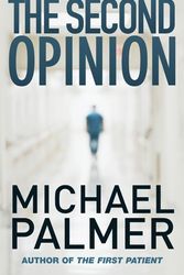 Cover Art for 9780099489788, The Second Opinion by Michael Palmer
