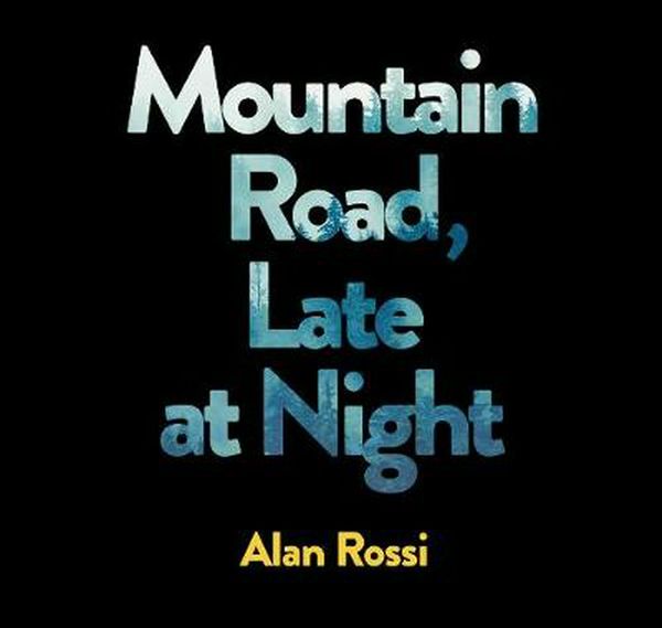 Cover Art for 9781529042900, Mountain Road, Late At Night by Alan Rossi