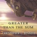 Cover Art for 9781416571322, Greater Than the Sum by Christopher L. Bennett