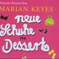 Cover Art for 9783783129182, Neue Schuhe zum Dessert, 4 Audio-CDs by Marian Keyes, Anette Krause