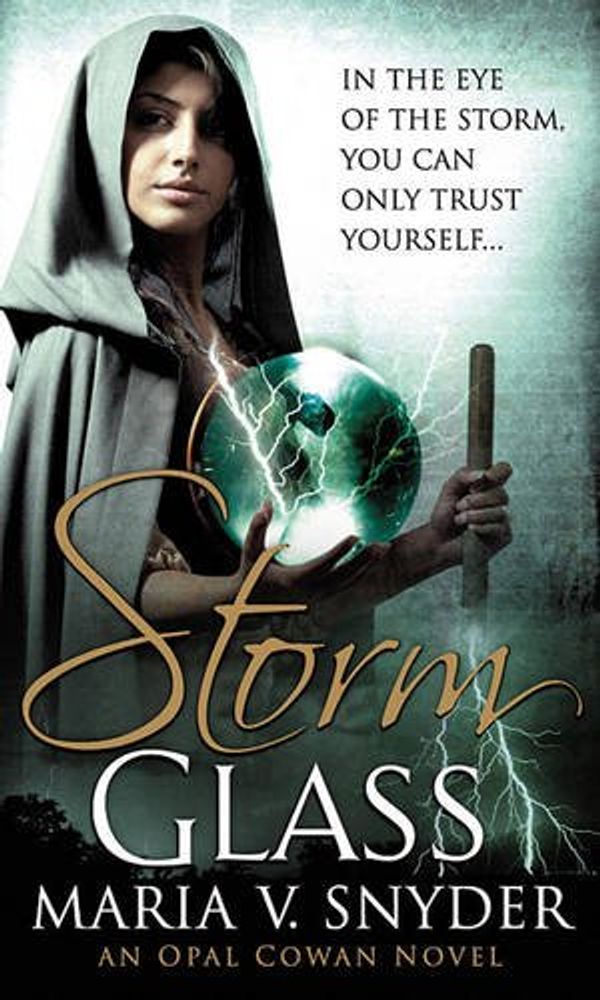 Cover Art for 9781408979860, Storm Glass by Maria V. Snyder