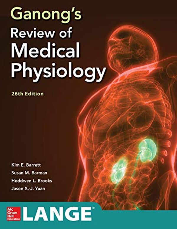 Cover Art for B07L1FDTD8, Ganong's Review of Medical Physiology, Twenty  sixth Edition by Kim E. Barrett, Susan M. Barman, Jason Yuan, Heddwen L. Brooks