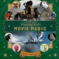 Cover Art for 9781921977244, J.K. Rowling's Wizarding WorldMovie Magic Volume Two: Curious         Creatures by Insight Editions