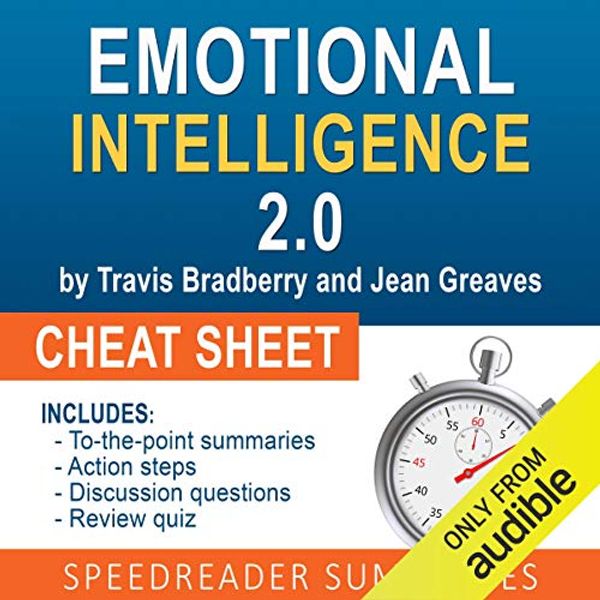 Cover Art for B01BGCQUKO, Emotional Intelligence 2.0 by Travis Bradberry and Jean Greaves, The Cheat Sheet: Summary of Emotional Intelligence 2.0 by SpeedReader Summaries