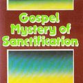 Cover Art for 9780852341582, Gospel Mystery of Sanctification by Walter Marshall