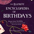 Cover Art for 9780007261499, The Element Encyclopedia of Birthdays by Theresa Cheung