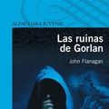 Cover Art for 9788420405179, Las ruinas de Gorlan by John Flanagan