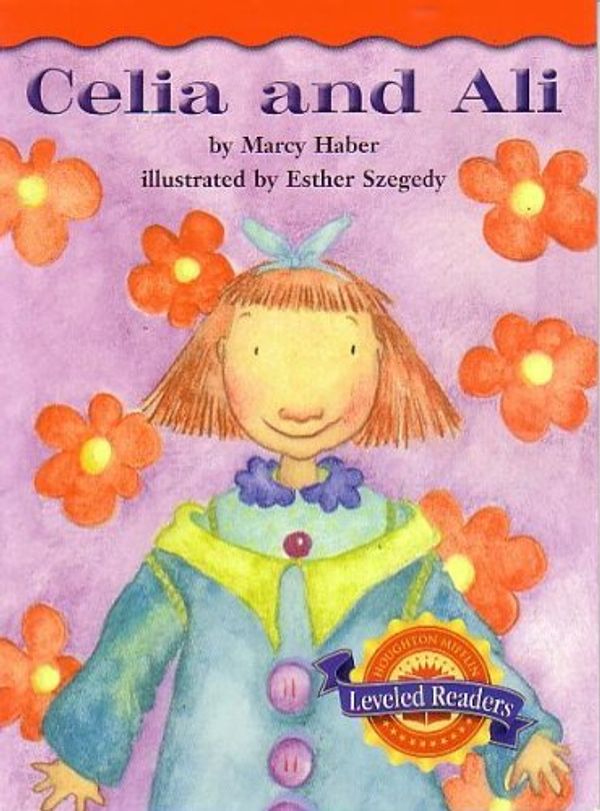 Cover Art for 9780618287376, Celia and Ali (Houghton Mifflin Leveled Readers, 2.3.3) by Marcy Haber