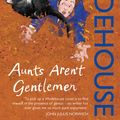 Cover Art for 9780099513971, Aunts Aren't Gentlemen: (Jeeves & Wooster) by P.g. Wodehouse