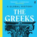 Cover Art for 9780571353576, The Greeks: A Global History by Roderick Beaton