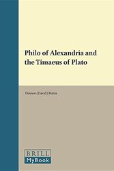 Cover Art for 9789004074774, Philo of Alexandria and the Timaeus of Plato (Philosophia Antiqua , No 2) by David T. Runia